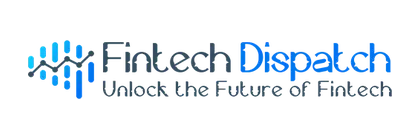 Fintech Dispatch